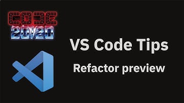 VS Code tips — Refactor preview