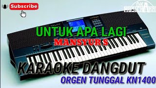 UNTUK APA LAGI - MANSYUR S. || Karaoke dangdut orgen tunggal kn1400