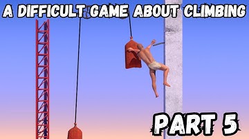 A Difficult Game About Climbing:  | Part 5 | Construction
