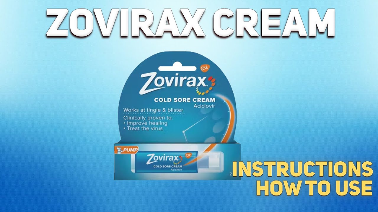 Zovirax Cream Acyclovir How To Use Uses Dosage Side Effects Zovirax Cream Acyclovir How To Use Uses Dosage Side Effects