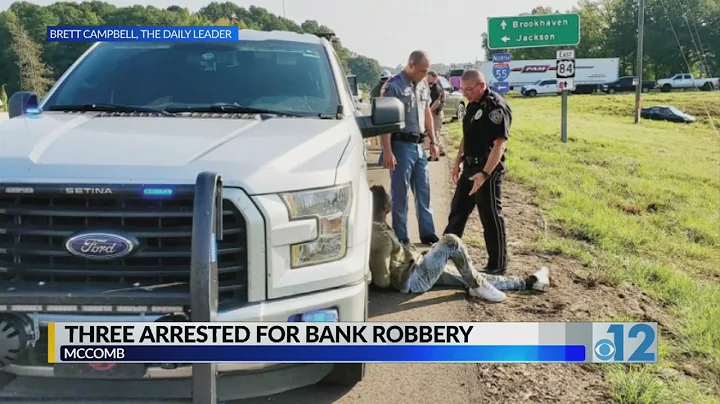 Three arrested for bank robbery in McComb