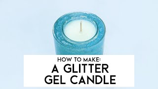 DIY Glitter Soy Candles – Idea Land, Recipe