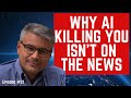 Why ai killing you isnt on the news for humanity an ai safety podcast episode 21