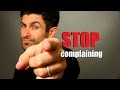 Stop Complaining and Start Doing! | Motivational Rant