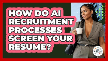 How Do AI Recruitment Processes Screen Your Resume? - Job Success Network
