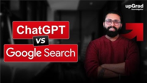 ChatGPT vs Google Search: Which One Should You Use? | upGrad KnowledgeHut
