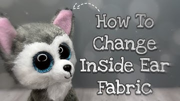 Beanie Boo Customization Tutorial Episode 3 | How to change inside ear fabric!