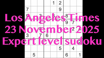 Sudoku solution – Los Angeles Times 23 November 2025 Expert level