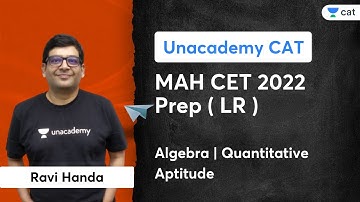 MAH CET Crash Course Quant  | Algebra | Quantitative Aptitude | Ravi Handa | Unacademy CAT