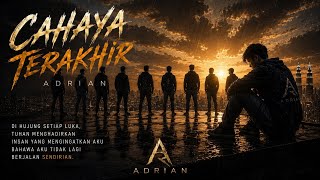 Download lagu Adrian — Cahaya Terakhir