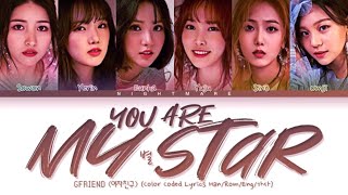 GFRIEND (여자친구) - 'You are my star (별)' Lyrics [Color Coded Lyrics Han/Rom/Eng/가사]