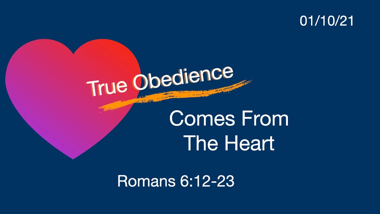 True Obedience Comes From The Heart