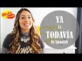 Diferencia entre YA y TODAVÍA | HOLA SPANISH | BRENDA ROMANIELLO