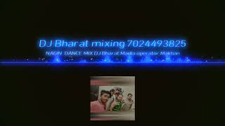 MY TERI DUSMAN 🎸NAGIN  DANCE 💃 MIX DJ BHARAT MADLA  VOICE CAMPITION DJ Bharat mixing