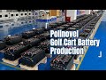 Polinovel Golf Cart Battery Production