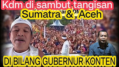 GEMPAR !!! KDM DI SAMBUT PECAH TANGIS DI SUMATRA DAN ACEH ANTAR BANTUAN BANJIR LONGSOR