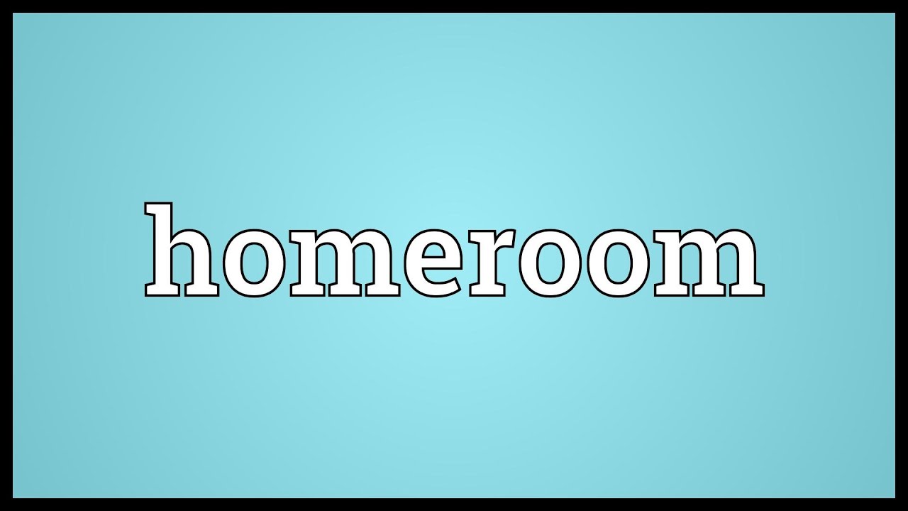 Homeroom Meaning Youtube