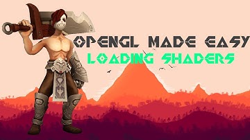 Modern OpenGL Made Easy Tutorial 4 - Loading Shaders