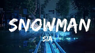 Sia - Snowman (Lyrics) | Let's go below zero and hide from the sun The World Of Music