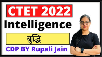 Intelligence (बुद्धि) | CTET 2022 CDP Classes | CDP By Rupali Jain