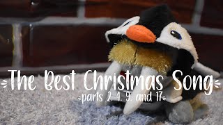 The Best Christmas Song parts 2, 4, 9, and 17 | For FrogRemy33