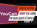 Tutoriel  crer sa boutique en ligne sur youcan en quelques tapes part 1