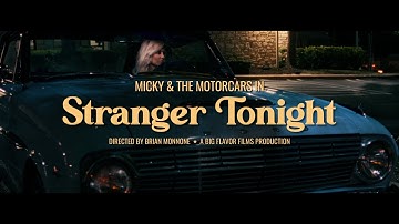 Micky & the Motorcars - Stranger Tonight (Official Music Video)