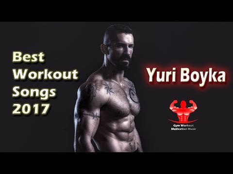 New Aggressive Gym Training Motivation Music Mix 2017 | Best Workout Songs 2017 | Yuri Boyka