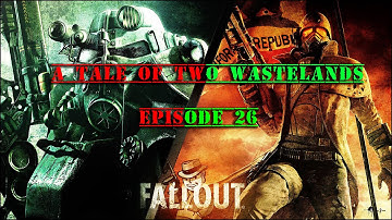 Fallout Tale of Two Wastelands - Episode 26