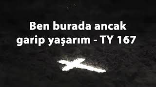 Ben burada ancak garip yaşarım  TY167 | Hristiyan İlahileri Resimi