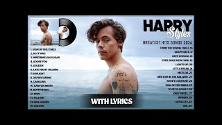 Harry Styles Best  2024   Harry Styles Greatest Hits 2024   Harry Styles Playlist 2024 S