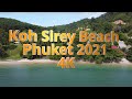 Koh sirey beach 4k  phuket 2021