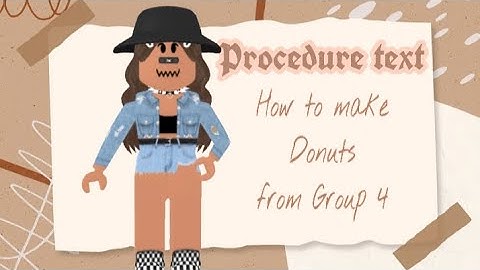 English presentation video of procedure text from group 4 "How to make donuts"