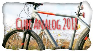 NEUES FAHRRAD - Cube Analog 2018