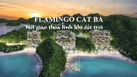 Flamingo Cát Bà Beach Resort - Bản Giao hưởng bốn mùa