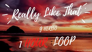 G Herbo - Really Like That (1 HOUR LOOP)