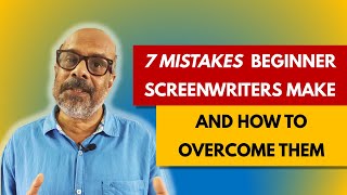 7 MISTAKES Beginner Screenwriters Make (And How To Overcome Them)