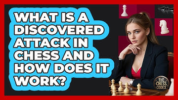 What Is A Discovered Attack In Chess And How Does It Work? - The Chess Codex