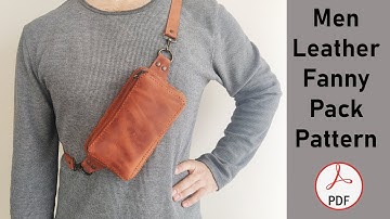 Men Fanny Pack Pattern - Fanny Pack diy -Fanny Pack Tutorial - Making a Leather Fanny Pack