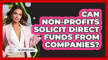 Can Non-Profits Solicit Direct Funds From Companies?