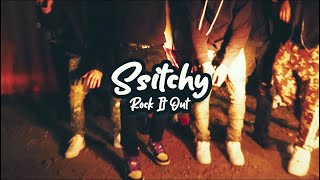 Ssitchy - Rock It Out (Official Music Video)