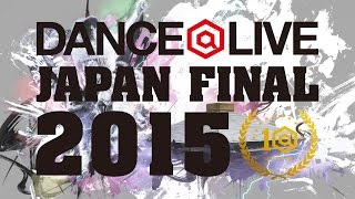 IBUKI(Bad Queen) vs CGEO(temporaly)/DANCE@LIVE JAPAN FINAL 2015 FREESTYLE【QUARTER FINAL】