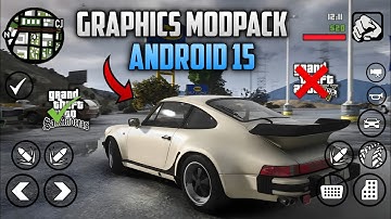 GTA SA REALISTIC GRAPHICS MODPACK ANDROID - SUPPORT ANDROID VERSION 11-15