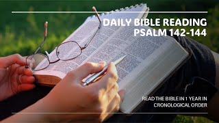 Daily Bible Reading Psalm 142-144