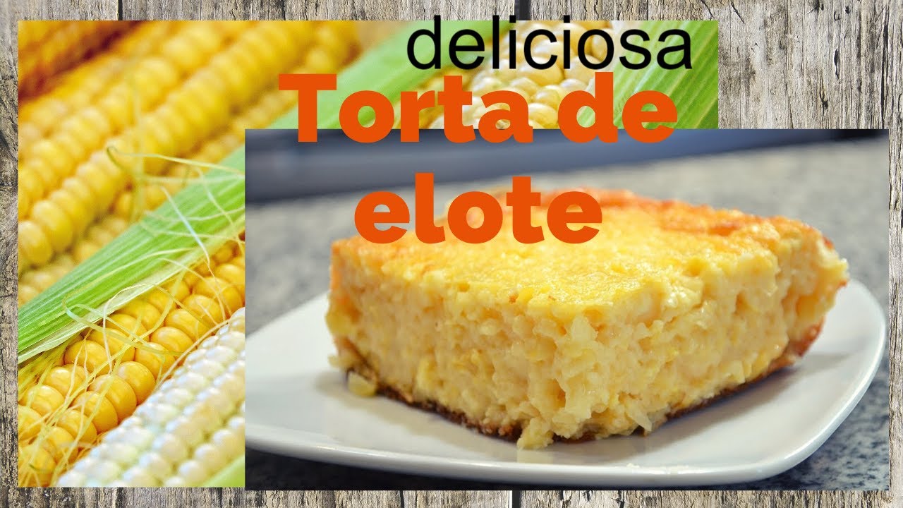 Como Hacer TORTA DE ELOTE (Casera) - YouTube