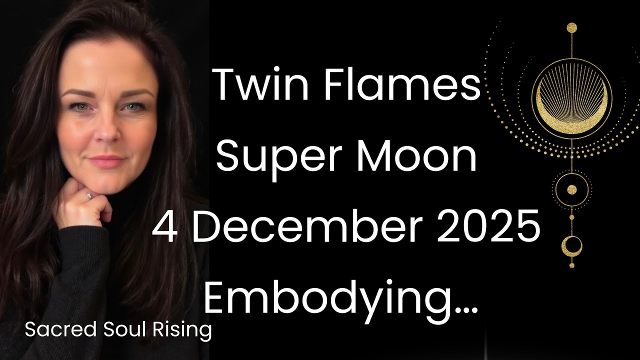 Twin Flames 🔥 Super Moon 4 December 2025 Embodying…. - YouTube