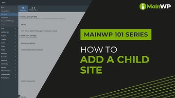 How to Add a Child Site to MainWP Dashboard - MainWP 101