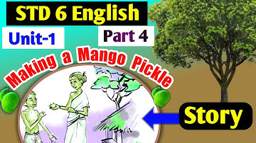 Making A Mango Pickle | Story | Class 6 English | Unit-1 | Activities