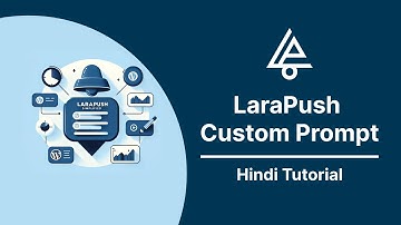 Larapush Custom Prompt Feature - Full Hindi Tutorial