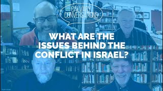 What are the issues behind the conflict in Israel?